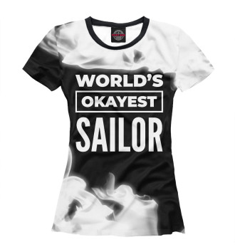 Женская Футболка World's okayest Sailor