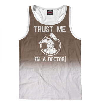 Мужская Борцовка Trust Me Im A Doctor