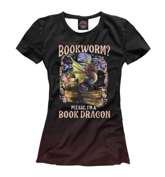 Женская Футболка Bookworm Please Dragon