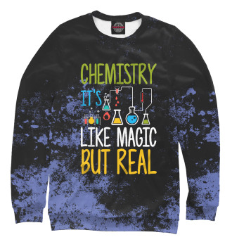 Женский Свитшот Chemistry Its Like Magic