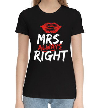 Женская Хлопковая футболка Mrs. always right