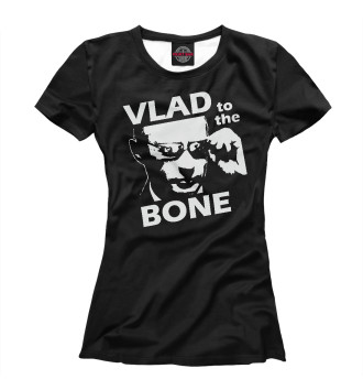 Женская Футболка Vlad To The Bone