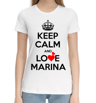 Женская Хлопковая футболка Будь спокоен и люби Марина