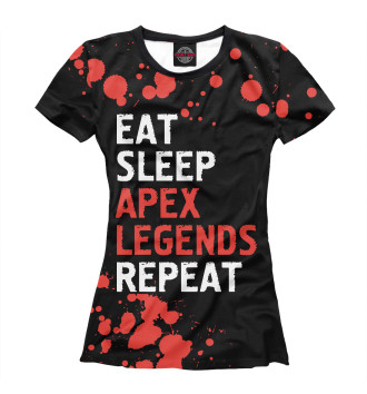 Футболка для девочек Eat Sleep Apex Legends Repeat