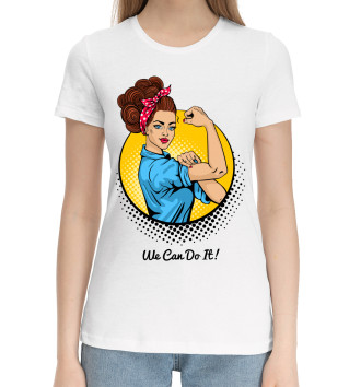 Женская Хлопковая футболка We can do it!