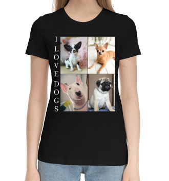 Женская Хлопковая футболка I love dogs