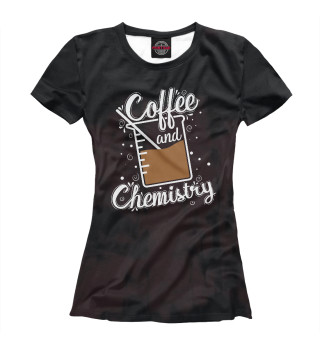 Женская футболка Coffee and Chemistry