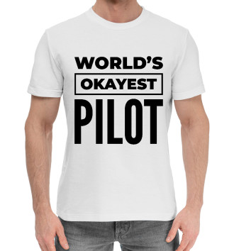 Мужская Хлопковая футболка The world's okayest Pilot