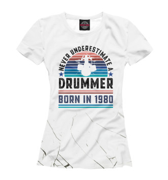 Женская Футболка Drummer born 1980