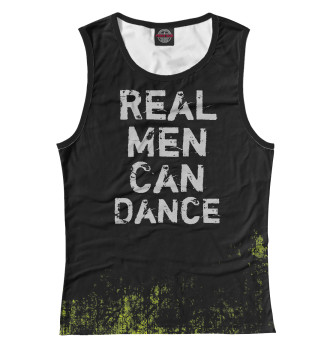 Женская Майка Real Men Can Dance