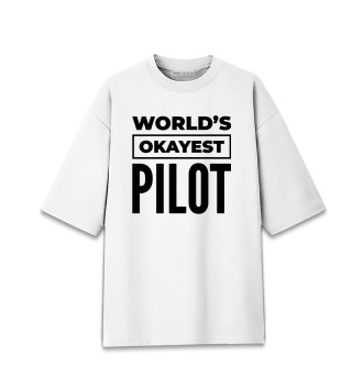 Мужская Хлопковая футболка оверсайз The world's okayest Pilot