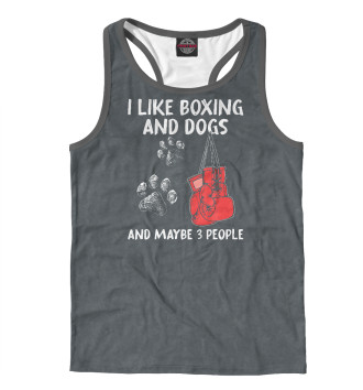 Мужская Борцовка I Like Boxing And Dogs And