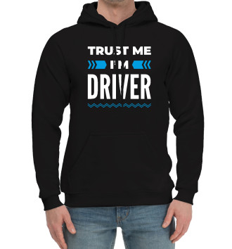 Мужской Хлопковый худи Trust me I'm Driver