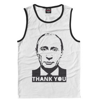 Putin - Thank You