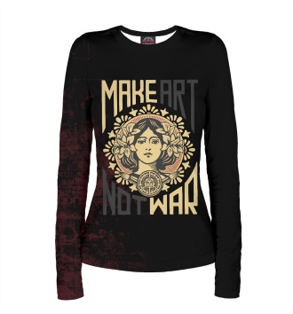 Женский Лонгслив Make Art Not War