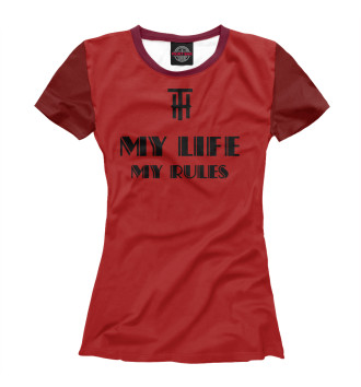 Футболка для девочек MY LIFE-MY RULES