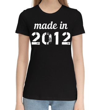 Женская Хлопковая футболка Made in 2012