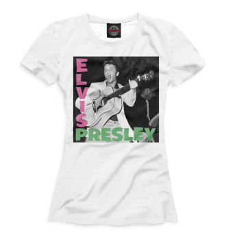 Женская Футболка Elvis Presley - Элвис Пресли