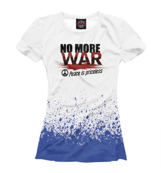 Женская Футболка No More War